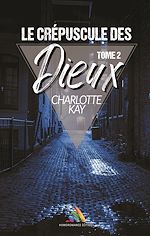 Télécharger le livre :  Le crépuscule des Dieux - tome 2 | Roman lesbien, livre lesbien