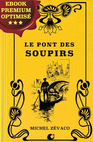 Téléchargez le livre :  Le Pont des Soupirs