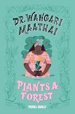 Download this eBook Dr. Wangari Maathai Plants a Forest
