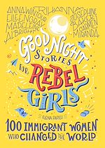 Télécharger le livre :  Good Night Stories for Rebel Girls: 100 Immigrant Women Who Changed the World