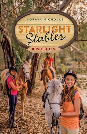 Download the eBook: Starlight Stables: Bush Bolts (Book 3)