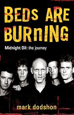 Télécharger le livre :  Beds Are Burning: Midnight Oil - The Journey
