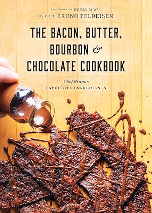 Download the eBook: Bacon, Butter, Bourbon & Chocolate Cookbook