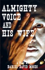 Download this eBook Almighty Voice and His Wife