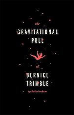 Download this eBook The Gravitational Pull of Bernice Trimble