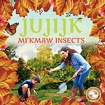 Download this eBook Jujijk: Mi'kmaw Insects