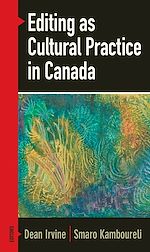 Télécharger le livre :  Editing as Cultural Practice in Canada