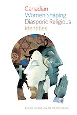 Télécharger le livre :  Canadian Women Shaping Diasporic Religious Identities