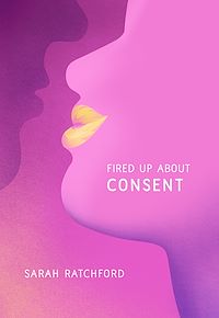 Téléchargez le livre :  Fired Up about Consent