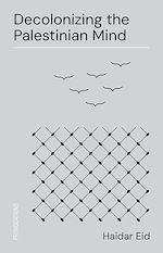 Download this eBook Decolonizing the Palestinian Mind