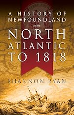 Download this eBook A History of Newfoundland in the North Atlantic to 1818