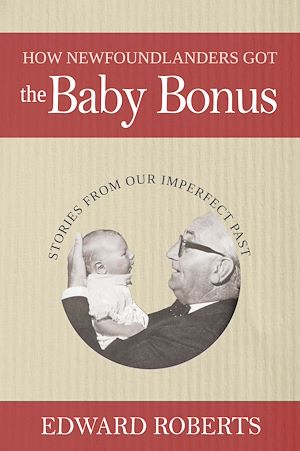 Download the eBook: How Newfoundlanders Got the Baby Bonus