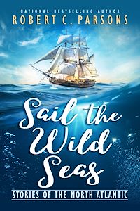 Téléchargez le livre :  Sail the Wild Seas