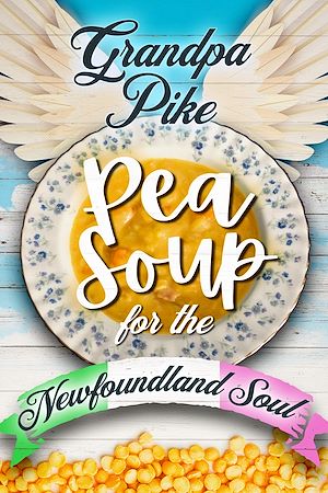 Download the eBook: Pea Soup for the Newfoundland Soul