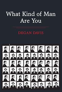 Téléchargez le livre :  What Kind of Man Are You