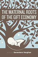 Download this eBook The Maternal Roots of the Gift Economy