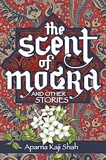 Download this eBook The Scent of Mogra and Other Stories