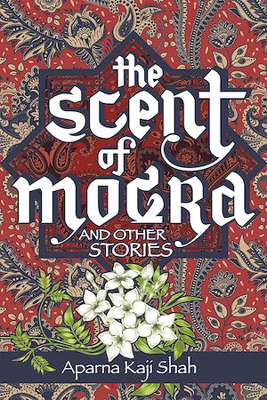 Download the eBook: The Scent of Mogra and Other Stories