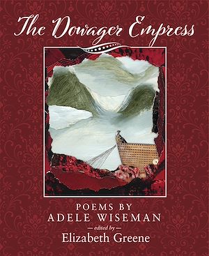 Download the eBook: The Dowager Empress: Poems by Adele Wiseman