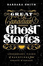 Télécharger le livre :  Great Canadian Ghost Stories