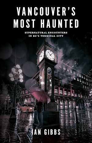 Download the eBook: Vancouver's Most Haunted