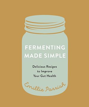 Téléchargez le livre :  Fermenting Made Simple