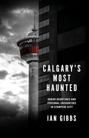 Download the eBook: Calgary's Most Haunted