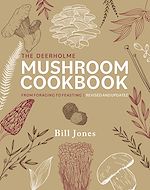 Download this eBook The Deerholme Mushroom Cookbook