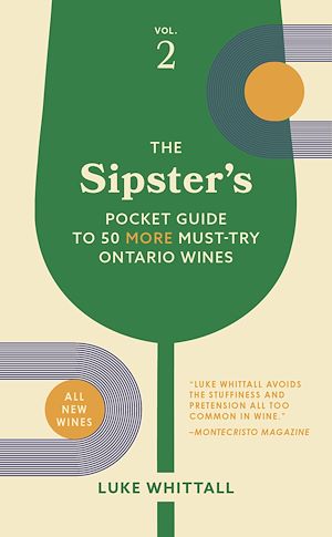 Download the eBook: The Sipster's Pocket Guide to 50 More Must-Try Ontario Wines: Volume 2