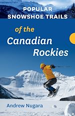 Download this eBook Popular Snowshoe Trails of the Canadian Rockies