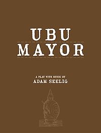 Téléchargez le livre :  Ubu Mayor