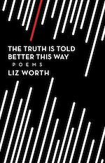 Download this eBook The Truth Is Told Better This Way