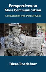 Télécharger le livre :  Perspectives on Mass Communication - A Conversation with Denis McQuail