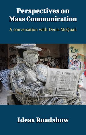 Téléchargez le livre :  Perspectives on Mass Communication - A Conversation with Denis McQuail