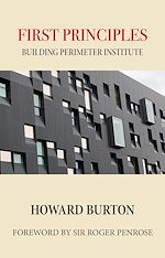Télécharger le livre :  First Principles: Building Perimeter Institute