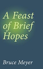 Télécharger le livre :  A Feast of Brief Hopes