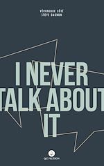 Télécharger le livre :  I Never Talk About It