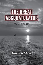 Télécharger le livre :  The Great Absquatulator