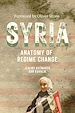 Télécharger le livre :  Syria: Anatomy of Regime Change