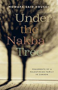Téléchargez le livre :  Under the Nakba Tree