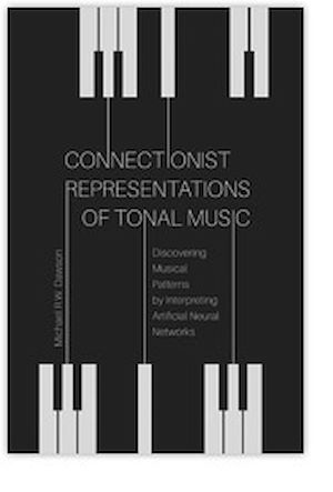 Download the eBook: Connectionist Representations of Tonal Music