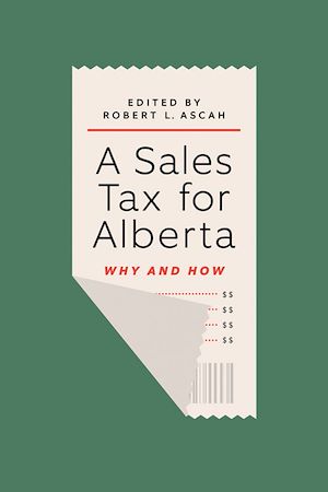 Download the eBook: A Sales Tax for Alberta