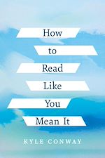 Download this eBook How to Read Like You Mean It