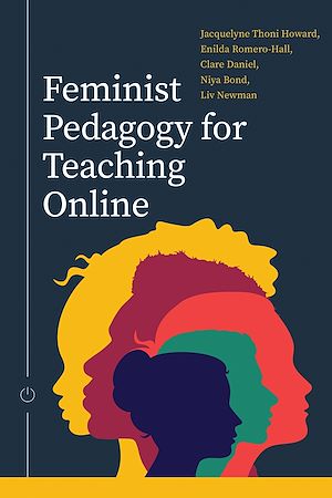 Download the eBook: Feminist Pedagogy for Teaching Online