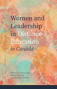 Téléchargez le livre :  Women and Leadership in Distance Education in Canada