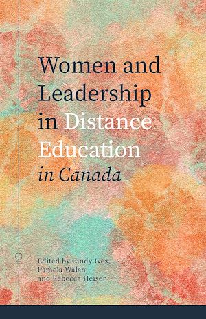 Download the eBook: Women and Leadership in Distance Education in Canada