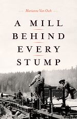 Download this eBook A Mill Behind Every Stump