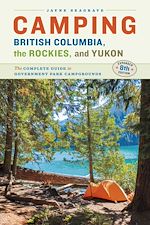 Download this eBook Camping BC, the Rockies & Yukon