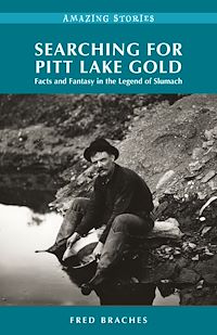 Téléchargez le livre :  Searching for Pitt Lake Gold