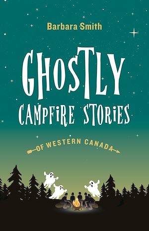 Download the eBook: Ghostly Campfire Stories of Western Canada